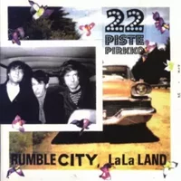 Rumble City, La La Land - 22 Pistepirkko