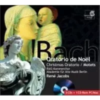 Oratorio de Noël / Motets - Johann Sebastian Bach, RIAS-Kammerchor, Akademie Für Alte Musik Berlin, René Jacobs (direction)