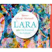 Lara Oder Der Kreislauf Des Lebens - David Bueno (2), Salvador Macip, Eduard Matorell