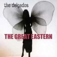 The Great Eastern - The Delgados