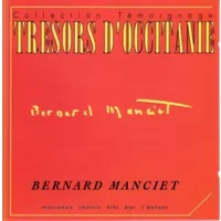 Trésors d'Occitanie Bernard Manciet - Bernard Manciet