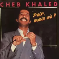 Fuir, Mais Où? - Khaled