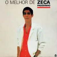 O Melhor De Zeca Pagodinho - Zeca Pagodinho