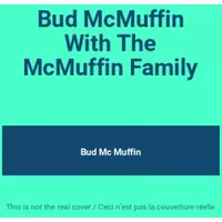 Bud McMuffin With The McMuffin Family - Bud Mc Muffin