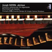 Delirium - Joseph Haydn, Christophe Coin, Quatuor Mosaïques, Ensemble Baroque De Limoges