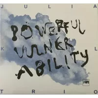 Powerful Vulnerability - Julia Kadel Trio