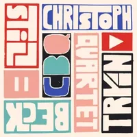 Still Tryin' - Christoph Beck Quartet