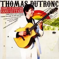 comme Un Manouche sans Guitare - Thomas Dutronc