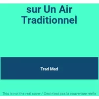 sur Un Air Traditionnel - Trad Mad