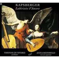 Labirinto D'Amore - Giovanni Girolamo Kapsberger, Thomas Dunford, Anna Reinhold