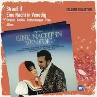 Eine Nacht In Venedig - Johann Strauss Jr., Nicolai Gedda, Hermann Prey, Rita Streich, Anneliese Rothenberger, Franz Allers