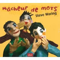 Mâcheur De Mots - Steve Waring