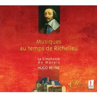 Musiques Au Temps de Richelieu - La Simphonie Du Marais, Hugo Reyne