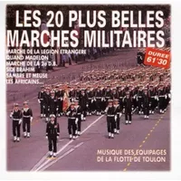 Les 20 Plus Belles Marches Militair - Multi-Artistes, Musique Equipage de Flotte de Toulon
