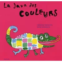La Java des Couleurs - Catherine Vaniscotte, Suhubi