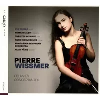 Oeuvres Concertantes - Budapest Symphony Orchestra, Romain Leleu, Alain Pâris, Eva Zavaro, Christel Raynaud, Anne Ricquebourg, Pierre Wissmer