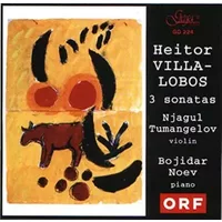 Villa-Lobos : 3 Sonates - Njagul Tumangelov, Bojidar Noev