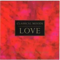 Classical Moods: Love - Various