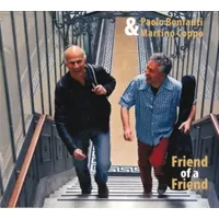Friend Of A Friend - Paolo Bonfanti, Martino Coppo