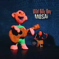 Mosai - Wild Billy Boy