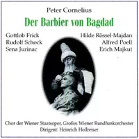 Der Barbier Von Bagdad - Hilde Rössel-Majdan, Wiener Staatsopernchor, Rudolf Schock, Gottlob Frick, Alfred Poell, Das Große Wiener Rundfunkorchester, Sena Jurinac, Heinrich Hollreiser, Peter Cornelius (2), Erich Majkut