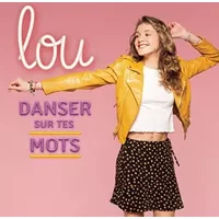 Danser sur tes mots - Lou