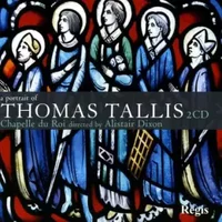 Thomas Tallis : Un portrait. Chapelle du Roi, Dixon. - Direction Chapelle du Roi - Alistair Dixon