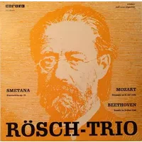 Smetana - Mozart - Beethoven - Wolfgang Amadeus Mozart, Bedřich Smetana, Ludwig van Beethoven, Rösch-Trio