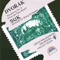 Symphony No. 9 "From The New World" / Serenade For String Orchestra - The Czech Philharmonic Orchestra, Antonín Dvořák, Josef Suk (2), Václav Talich