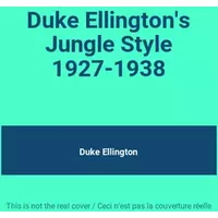 Duke Ellington's Jungle Style 1927-1938 - Duke Ellington