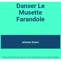 Danser Le Musette Farandole - Artistes Divers