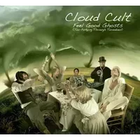 Feel Good Ghosts (Tea-Partying Through Tornadoes) - Cloud Cult