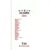 Solistes 10 Ans - Patrick Molard, Ustad Asif Ali Khan, Sarah Ghriallais, Phillip Peris, Justin Vali, Xu Chaoming, Valeriu Cașcaval, Costica Olan, Eric Champion, Zameer Ahmed Khan, Saïd Chraï, Luc Charles Dominique, Djelimoussa Ballaké Cissoko, Christina Delume, Cinq Planètes