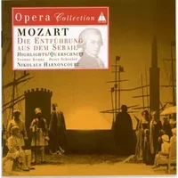 Die Entführung Aus Dem Serail (Highlights = Querschnitt) - Wolfgang Amadeus Mozart, Peter Schreier, Nikolaus Harnoncourt, Yvonne Kenny