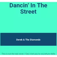 Dancin' In The Street - Derek & The Diamonds