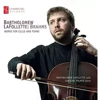 Works For Cello And Piano - Johannes Brahms, Bartholomew LaFollette, Caroline Palmer