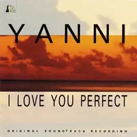I Love You Perfect (Original Soundtrack Recording) - Yanni (2)