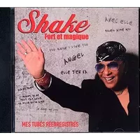 CD Shake Mes Tubes Réenregistrés Fort et Magique - Shake