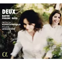 Deux - Maurice Ravel, Béla Bartók, Francis Poulenc, Patricia Kopatchinskaja, Polina Leschenko