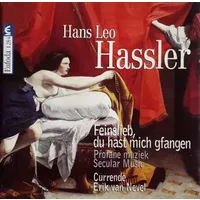 Feinslieb, Du Hast Mich Gfangen (Profane Muziek = Secular Music) - Currende, Erik Van Nevel, Hans Leo Haßler