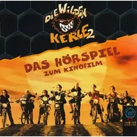 Die Wilden Kerle 2 (Das Hörspiel Zum Kinofilm) - die Wilden Kerle