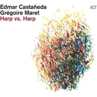 Harp vs. Harp - Gregoire Maret, Edmar Castaneda