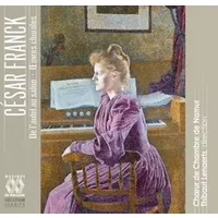 De L'autel Au Salon - César Franck, Choeur de Chambre de Namur, Thibaut Lenaerts
