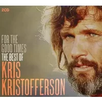 For The Good Times - The Best Of Kris Kristofferson - Kris Kristofferson