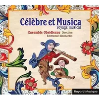 Celebre et Musica - Ensemble Obsidienne (Direction Emmanuel Bonnardot)