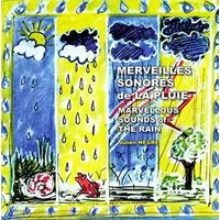 Merveilles Sonores de la Pluie - Merveilles Sonores de la Pluie