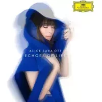 Echoes Of Life - Alice Sara Ott