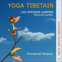 Yoga Tibetain Les Energies Subtiles CD - Emmanuel Desjeux