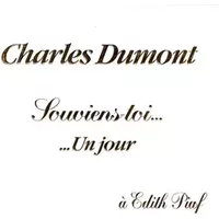 souviens-toi un jour... à Edith Piaf - Charles Dumont