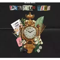 Take Your Time - Blakk Soul